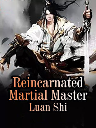 Reincarnated Martial Master